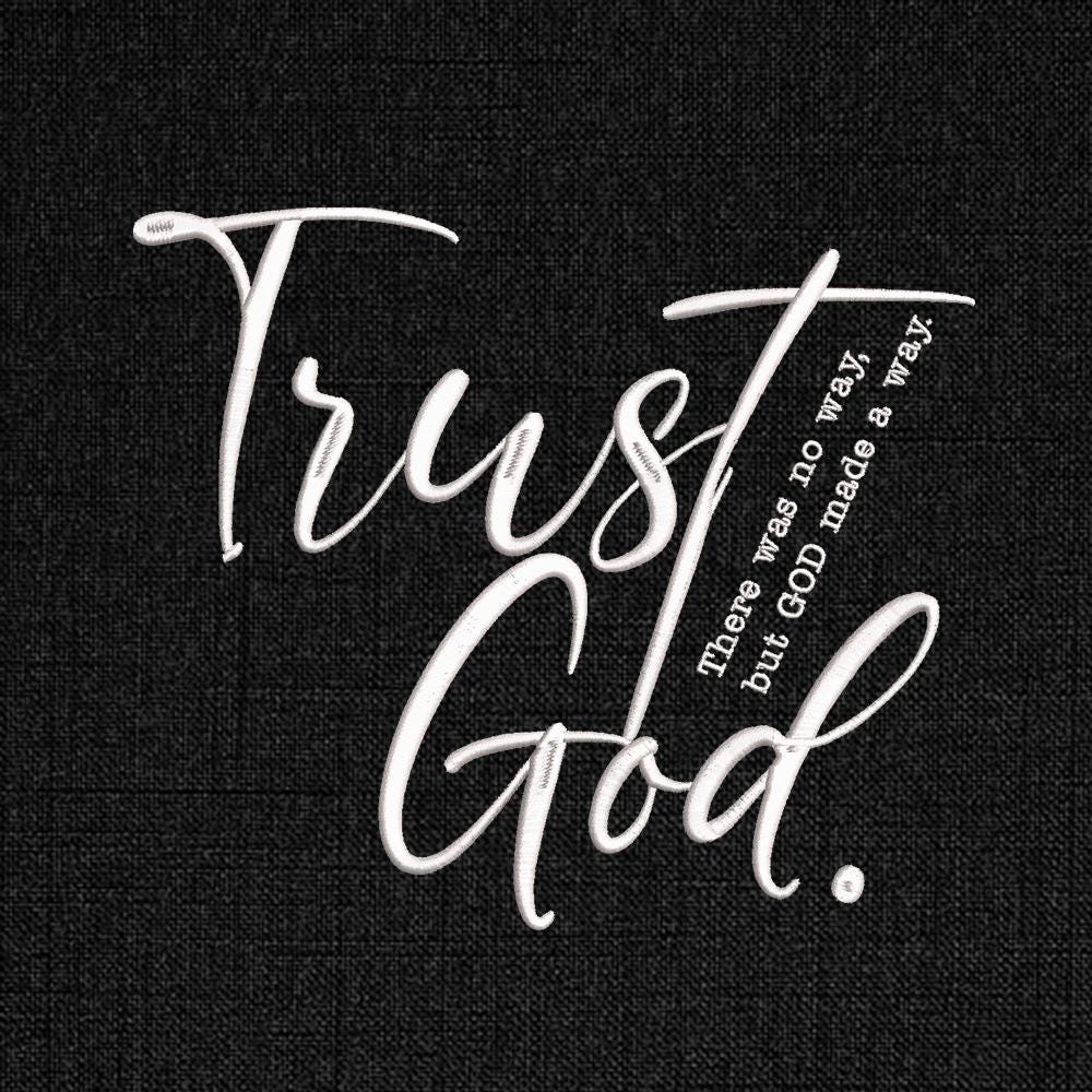 Trust God Embroidery Pattern - Faith Quote PES DST JEF VP3 - ThredViora