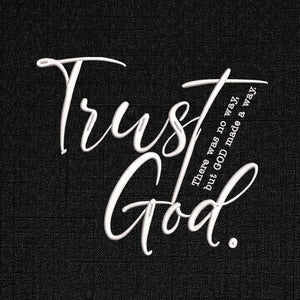 Trust God Embroidery Pattern - Faith Quote PES DST JEF VP3 - ThredViora