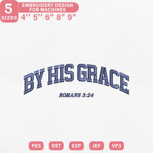 By His Grace Embroidery Pattern PES DST JEF VP3 Files - ThredViora