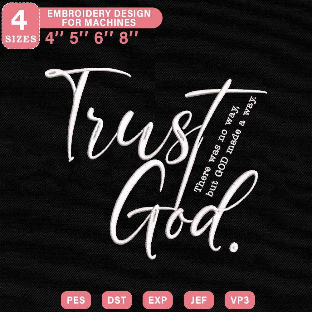 Trust God Embroidery Pattern - Faith Quote PES DST JEF VP3 - ThredViora