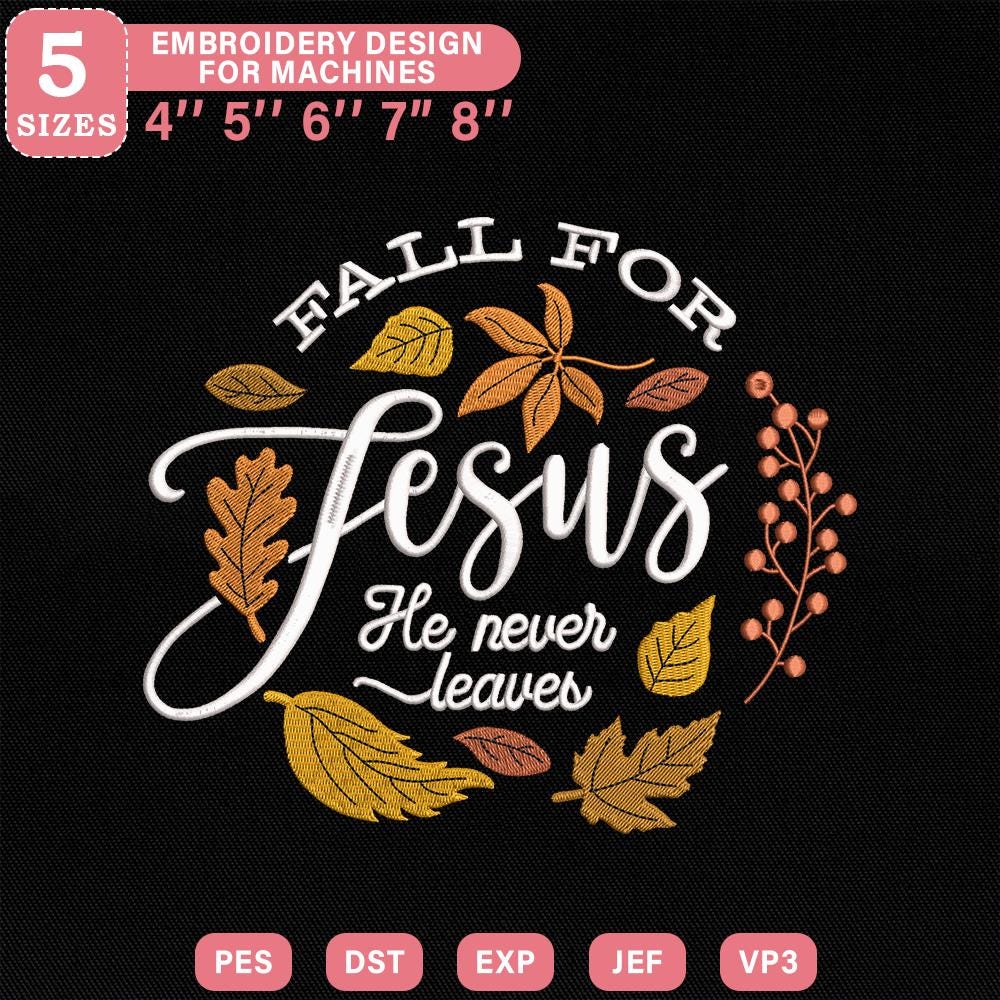 Fall For Jesus Embroidery Design PES DST EXP JEF VP3 - ThredViora